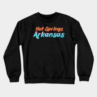 Hot Springs Summer 2019 Crewneck Sweatshirt